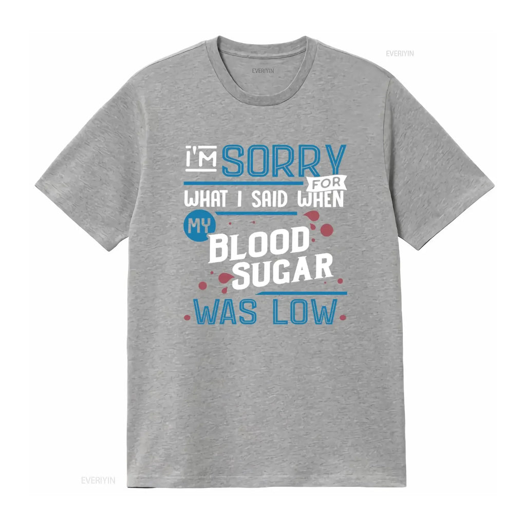 Funny Diabetes T-Shirt – Blood Sugar Awareness Graphic Tee