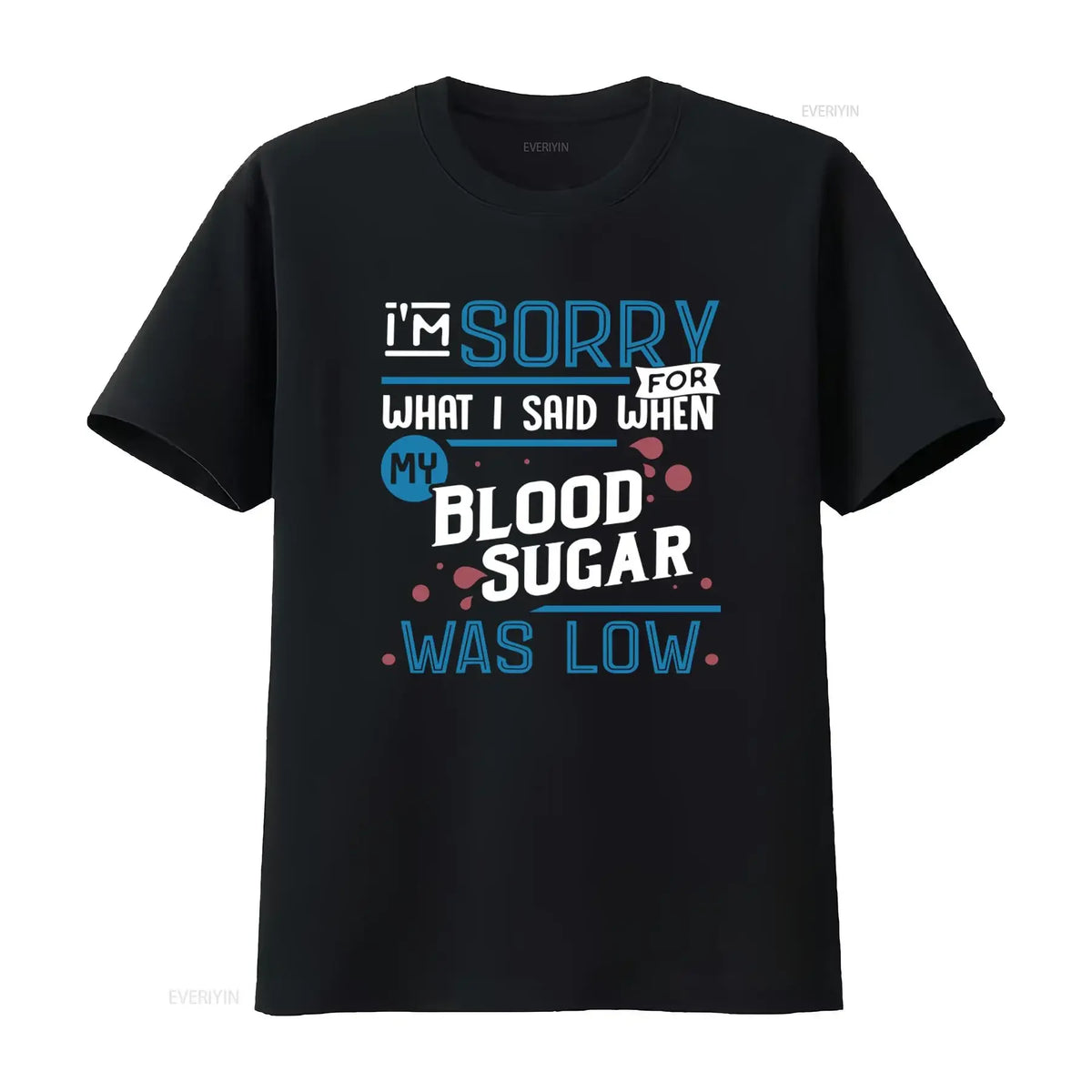 Funny Diabetes T-Shirt – Blood Sugar Awareness Graphic Tee