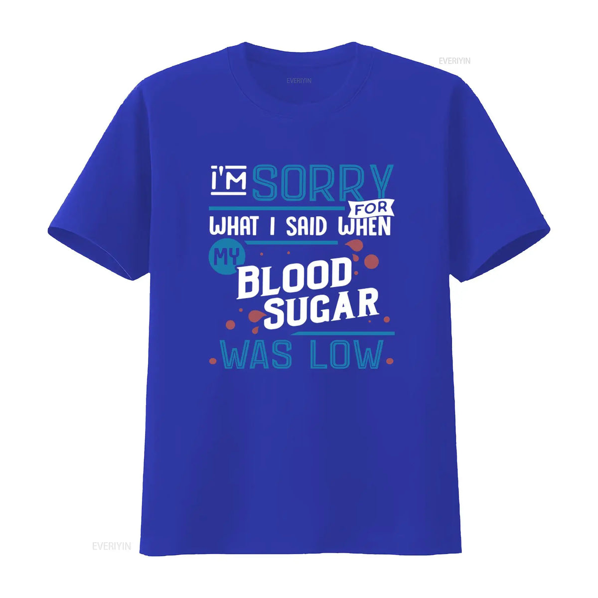 Funny Diabetes T-Shirt – Blood Sugar Awareness Graphic Tee
