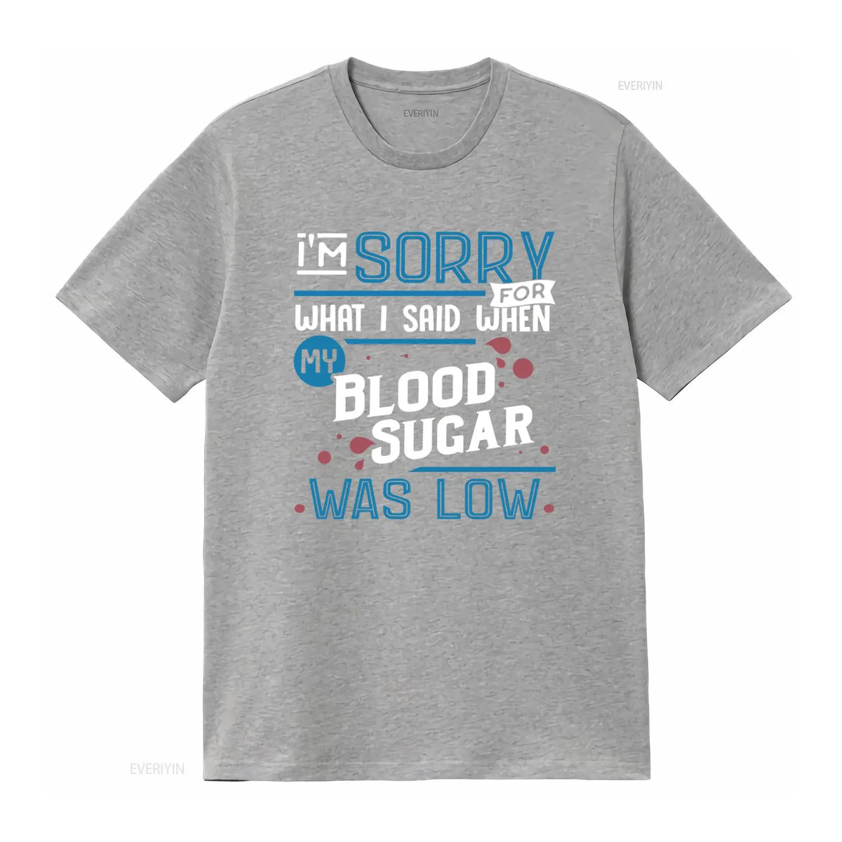 Funny Diabetes T-Shirt – Blood Sugar Awareness Graphic Tee