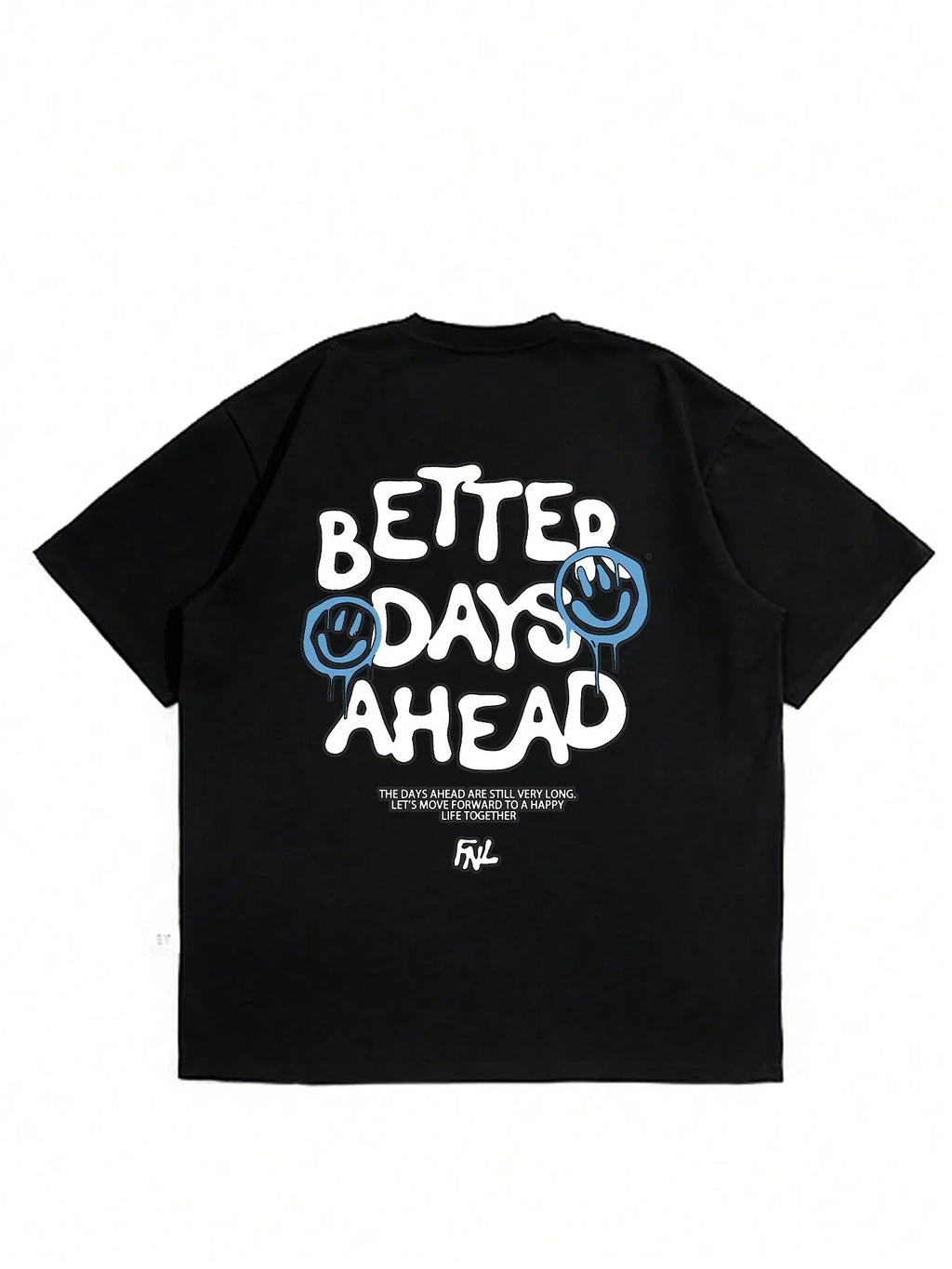 Better Days Ahead Graphic Oversized T-Shirt — Casual Unisex Cotton Tee