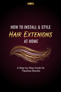 How to Install & Style Hair Extensions at Home — Cover