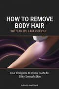 How to Remove Body Hair with an IPL Laser Device - Authority Asset Brand